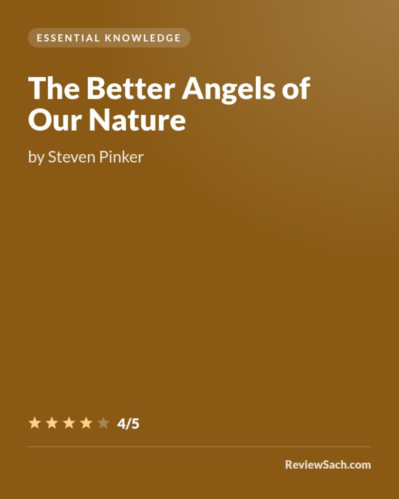 The Better Angels of Our Nature by Steven Pinker