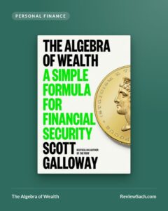 The Algebra of Wealth by Scott Galloway (book cover)