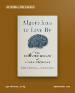 Algorithms to Live By by Brian Christian and Tom Griffiths (book cover)