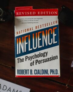 Influence: The Psychology of Persuasion by Robert B. Cialdini