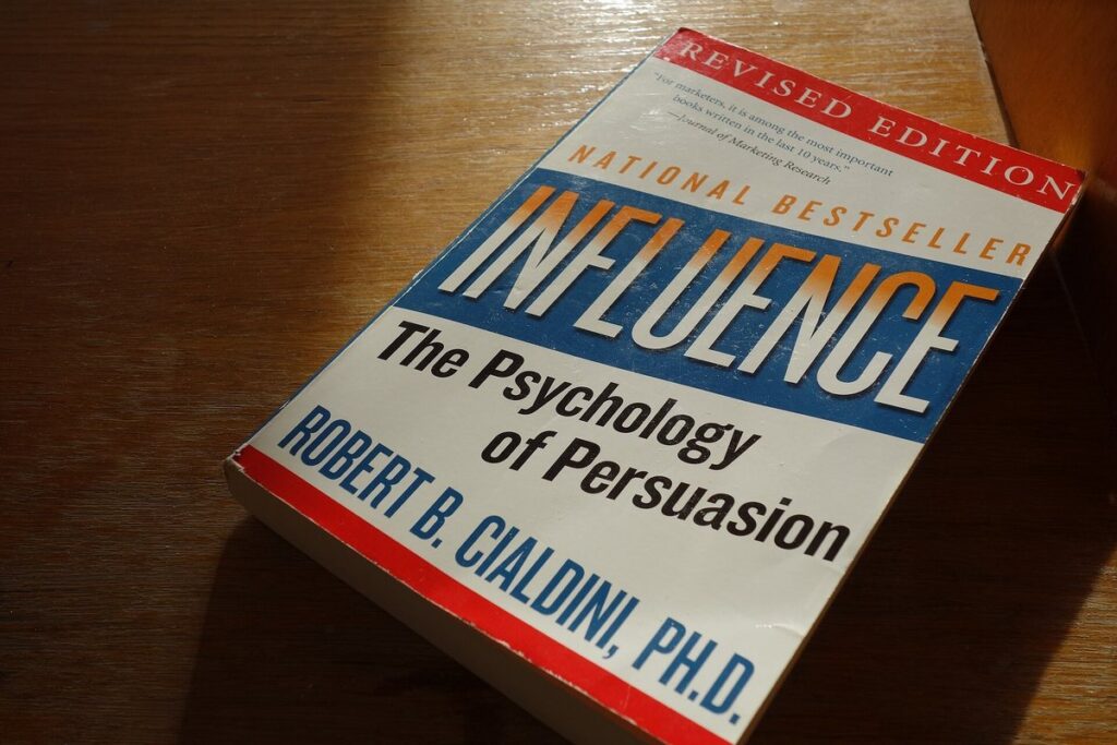 Influence: The Psychology of Persuasion by Robert B. Cialdini