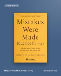 Mistakes Were Made (But Not by Me) by Carol Tavris and Elliot Aronson (book cover)