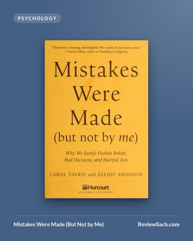 Mistakes Were Made (But Not by Me) by Carol Tavris and Elliot Aronson (book cover)