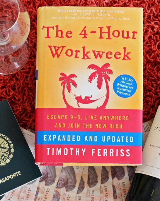 The 4-Hour Workweek by Timothy Ferriss