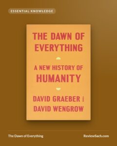 The Dawn of Everything by David Graeber and David Wengrow (book cover)